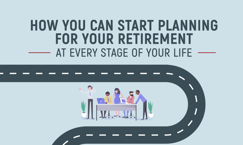 Here's How You Can Start Retirement Planning At Every Stage Of Your Life